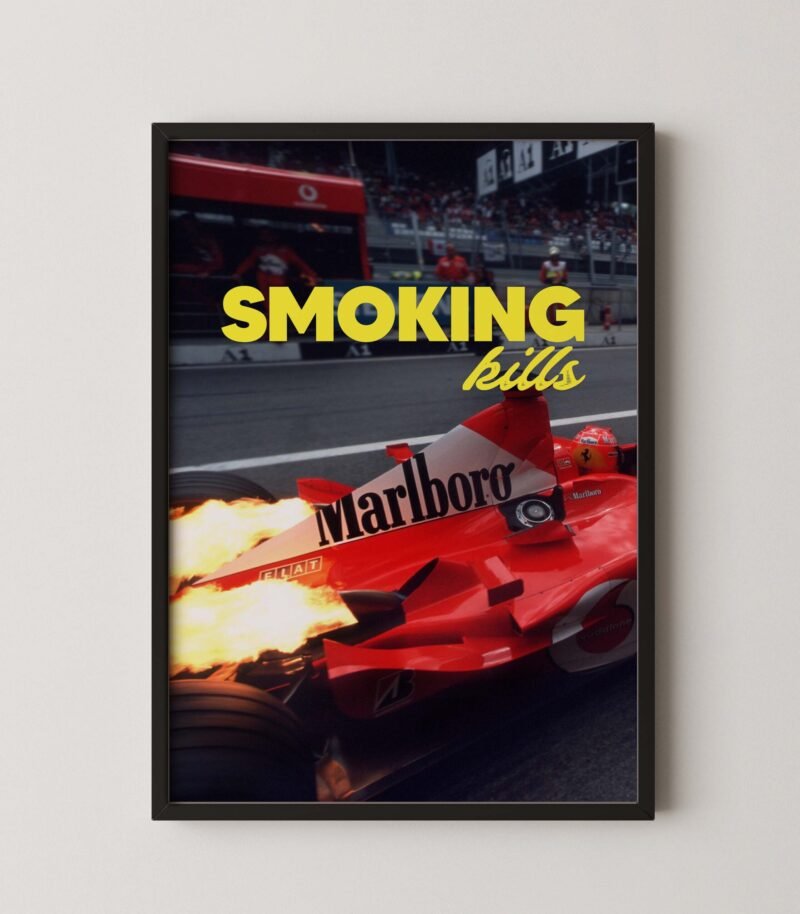 F1 Schumacher smoking kills poster