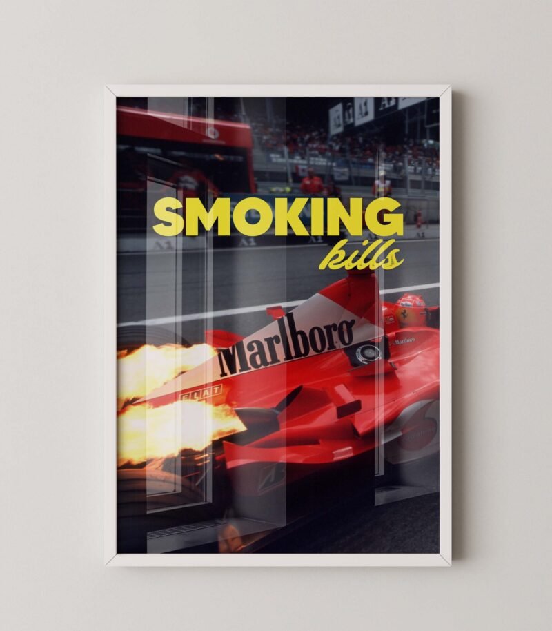 F1 Schumacher smoking kills poster